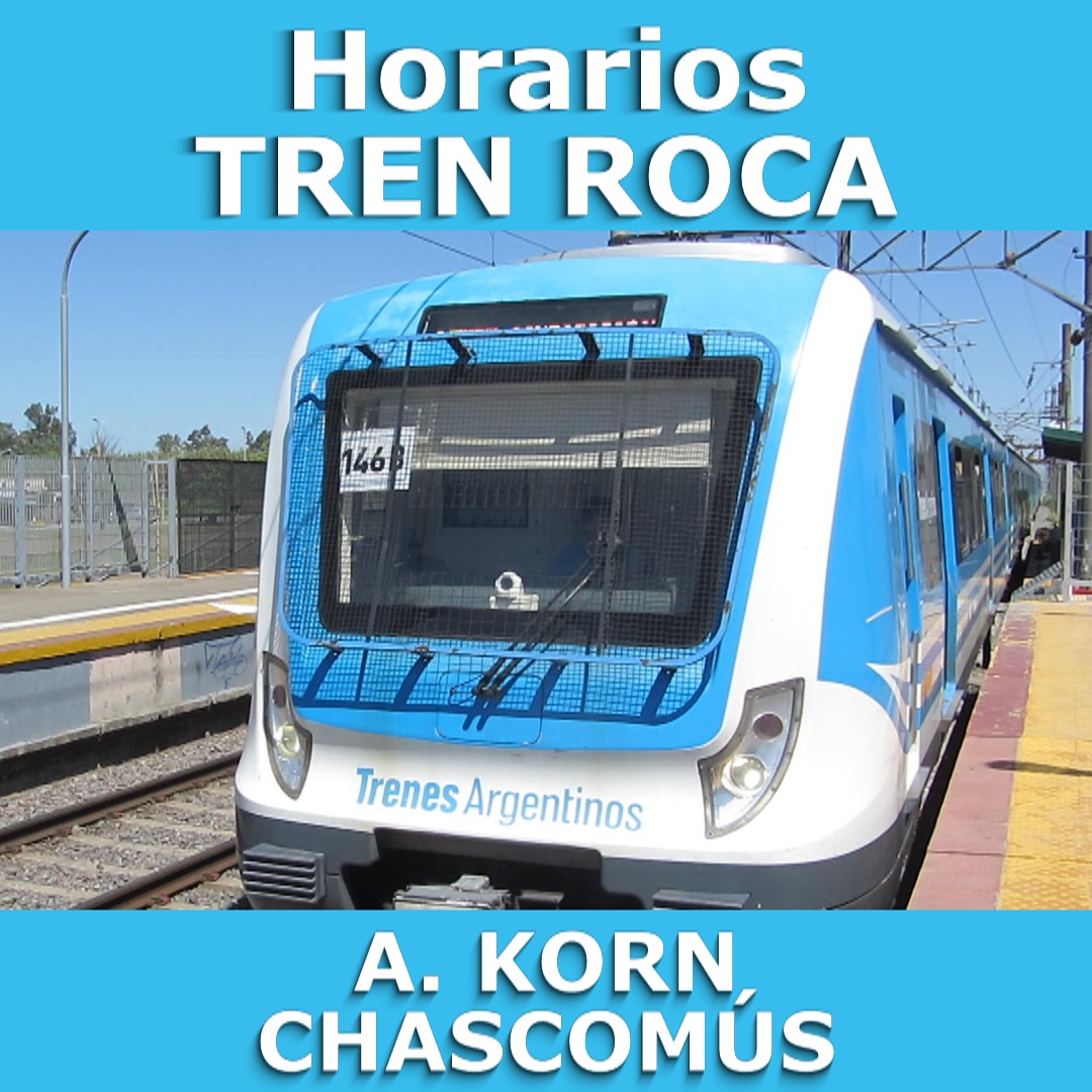 Horarios Tren Alejandro Korn Chascomús Línea Roca 6534