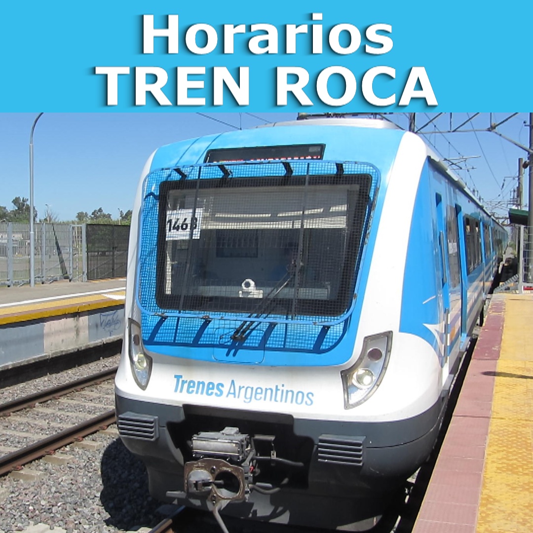 Horarios del Tren Roca Todos los Ramales, Recorridos e Info Útil